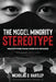 The Model Minority Stereotype: Demystifying Asian American Success by Nicholas D. Hartlep