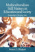 Multiculturalism Still Matters in Education and Society: Responding to Changing Times by Festus E. Obiakor