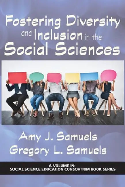 Fostering Diversity and Inclusion in the Social Sciences by Amy J. Samuels