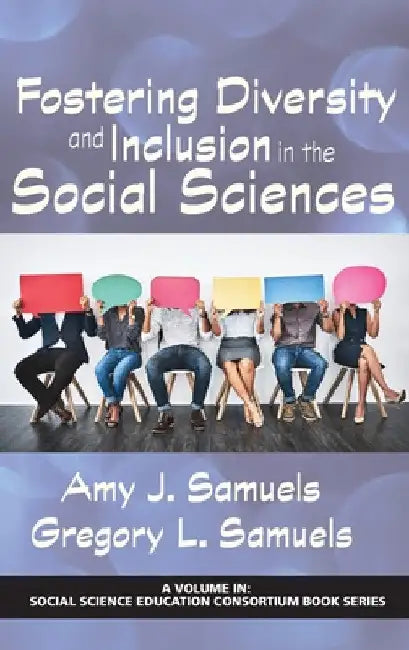 Fostering Diversity and Inclusion in the Social Sciences by Amy J. Samuels