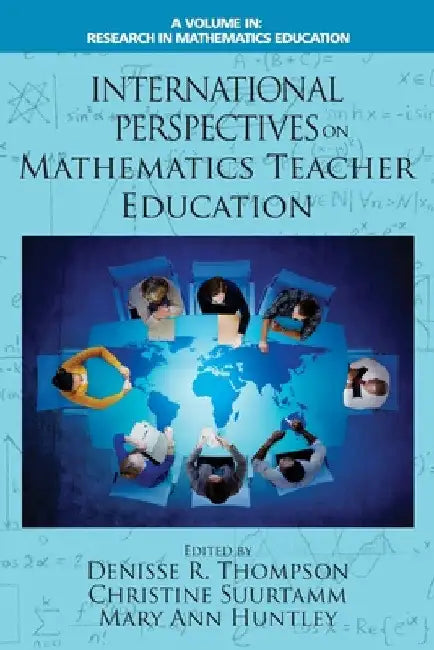 International Perspectives on Mathematics Teacher Education by Denisse R. Thompson
