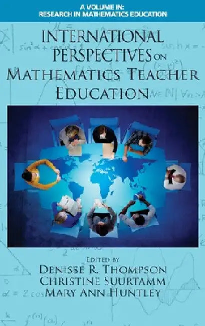 International Perspectives on Mathematics Teacher Education by Denisse R. Thompson