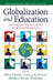 Globalization and Education: Teaching, Learning and Leading in the World Schoolhouse by Jeffrey S. Brooks