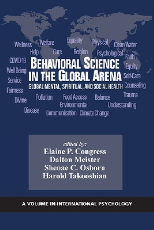 Behavioral Science in the Global Arena: Global Mental, Spiritual, and Social Health by Elaine P. Congress, Dalton Meister, Shenae C. Osborn