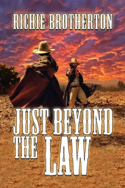 Just Beyond the Law by Richie Brotherton