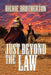 Just Beyond the Law by Richie Brotherton