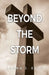 Beyond the Storm by Laura J. Ealy