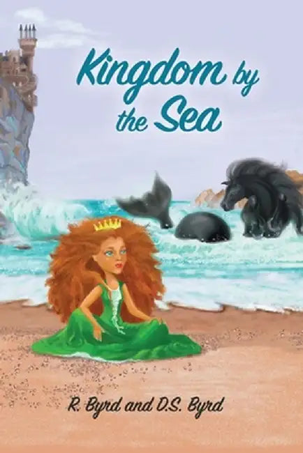 Kingdom by the Sea by R. Byrd