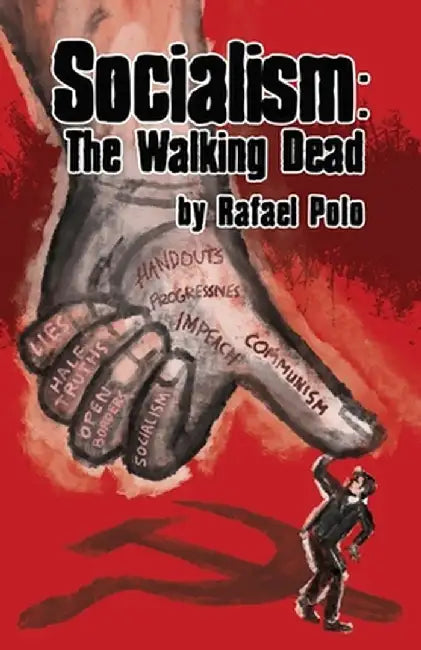 Socialism: The Walking Dead by Rafael Polo