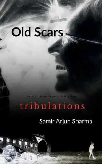 Old Scars by Samir Arjun