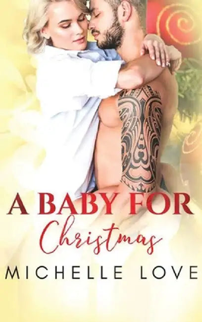 A Baby for Christmas: A Christmas Romance by Michelle Love