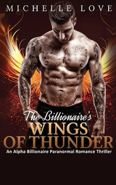 The Billionaire's Wings of Thunder: Paranormal Romance by Michelle Love