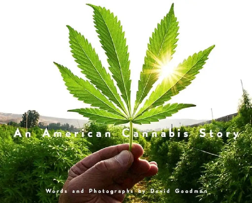 An American Cannabis Story by David Goodman