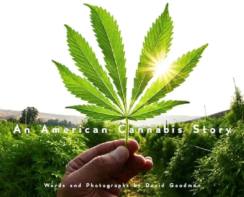 An American Cannabis Story by David Goodman