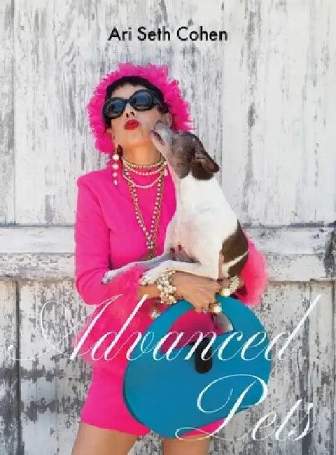 Advanced Pets by Ari Seth-Cohen