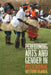 Performing Arts and Gender in Postcolonial Western Uganda by Linda Cimardi