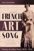 French Art Song: History of a New Music, 1870-1914 by Emily Kilpatrick
