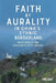 Faith by Aurality in China's Ethnic Borderland: Media, Mobility, and Christianity at the Margins by Ying Diao