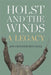 Holst and the Winds: A Legacy by Jon Ceander Mitchell