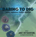 Daring to Dig: Mary Anning: Fossil Hunter by Janet Ivey-Duensing