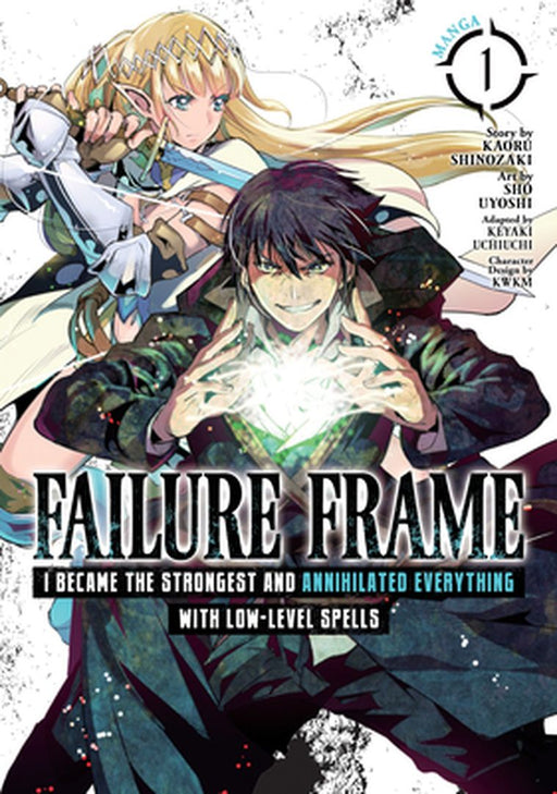 Failure Frame: I Became the Strongest and Annihilated Everything with Low-Level Spells (Manga) Vol. 1 by Kaoru Shinozaki