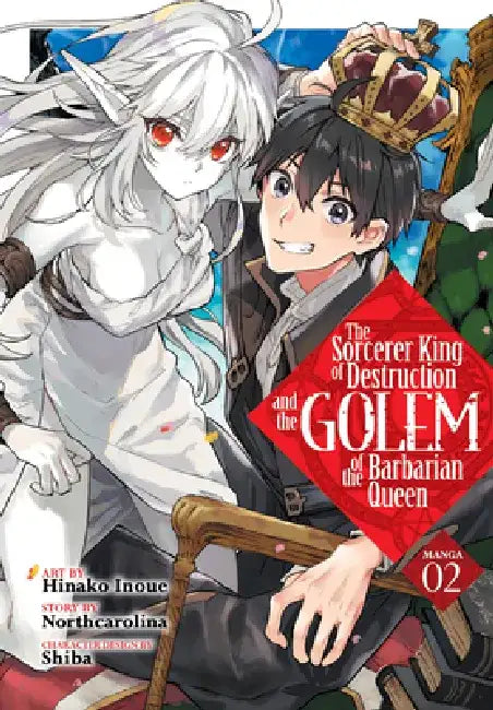 The Sorcerer King of Destruction and the Golem of the Barbarian Queen (Manga) Vol. 2 by Northcarolina