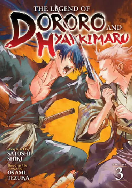 The Legend of Dororo and Hyakkimaru Vol. 3 by Osamu Tezuka, Satoshi Shiki