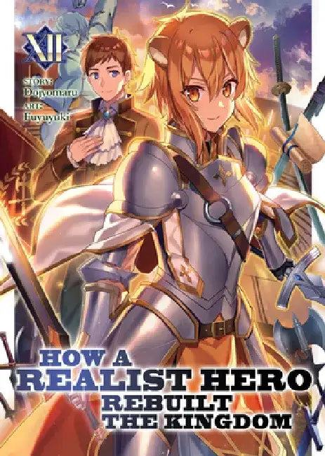 How a Realist Hero Rebuilt the Kingdom (Light Novel) Vol. 12 by Dojyomaru