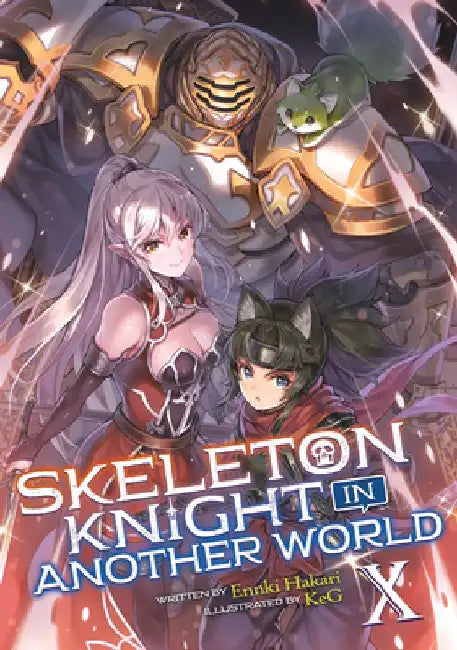 Skeleton Knight in Another World (Light Novel) Vol. 10 by Ennki Hakari