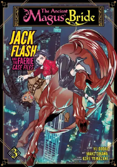 The Ancient Magus' Bride: Jack Flash and the Faerie Case Files Vol. 3 by Kore Yamazaki