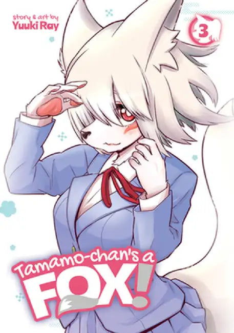 Tamamo-Chan's a Fox! Vol. 3 by Yuuki Ray
