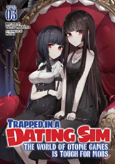 Trapped in a Dating Sim: The World of Otome Games Is Tough for Mobs (Light Novel) Vol. 3 by Yomu Mishima