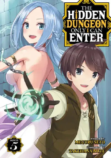 The Hidden Dungeon Only I Can Enter (Light Novel) Vol. 5 by Meguru Seto