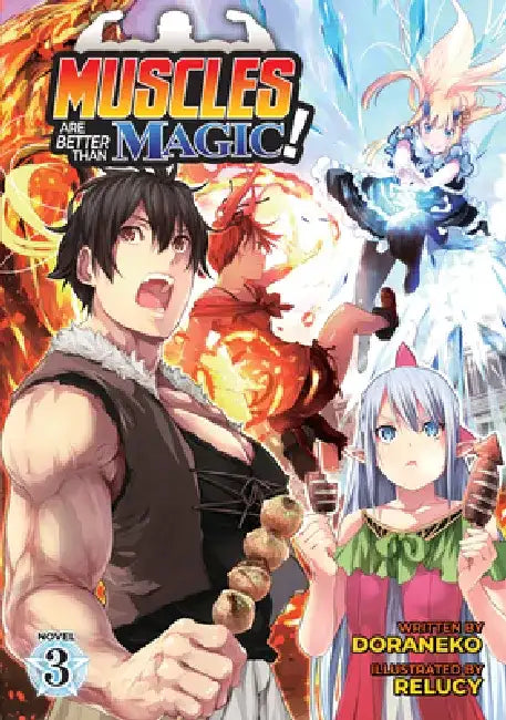 Muscles Are Better Than Magic! (Light Novel) Vol. 3 by Doraneko