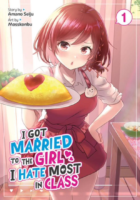 I Got Married to the Girl I Hate Most in Class (Manga) Vol. 1 by Amano Seiju