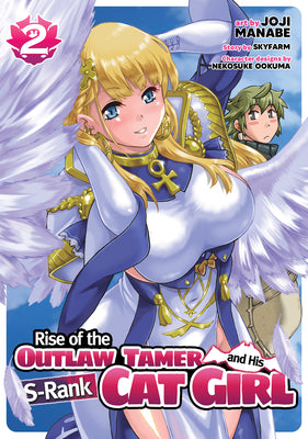 Rise of the Outlaw Tamer and His S-Rank Cat Girl (Manga) Vol. 2 by Skyfarm