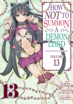 How Not to Summon a Demon Lord (Manga) Vol. 13 by Yukiya Murasaki