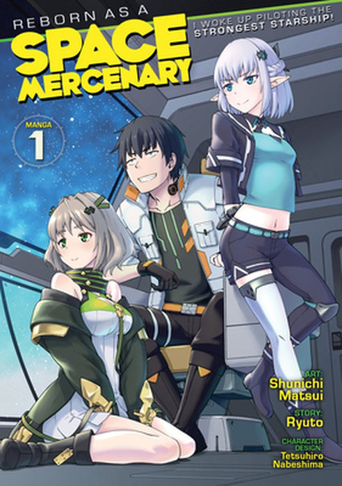 Reborn as a Space Mercenary: I Woke Up Piloting the Strongest Starship! (Manga) Vol. 1 by Lute