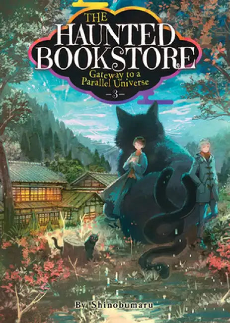 The Haunted Bookstore - Gateway to a Parallel Universe (Light Novel) Vol. 3 by Shinobumaru