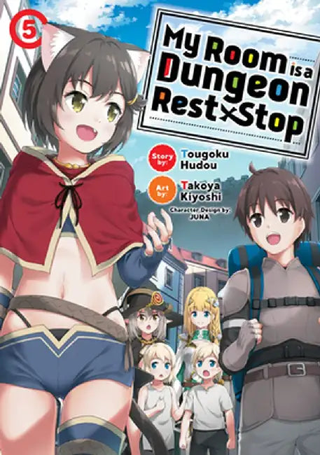 My Room Is a Dungeon Rest Stop (Manga) Vol. 5 by Tougoku Hudou