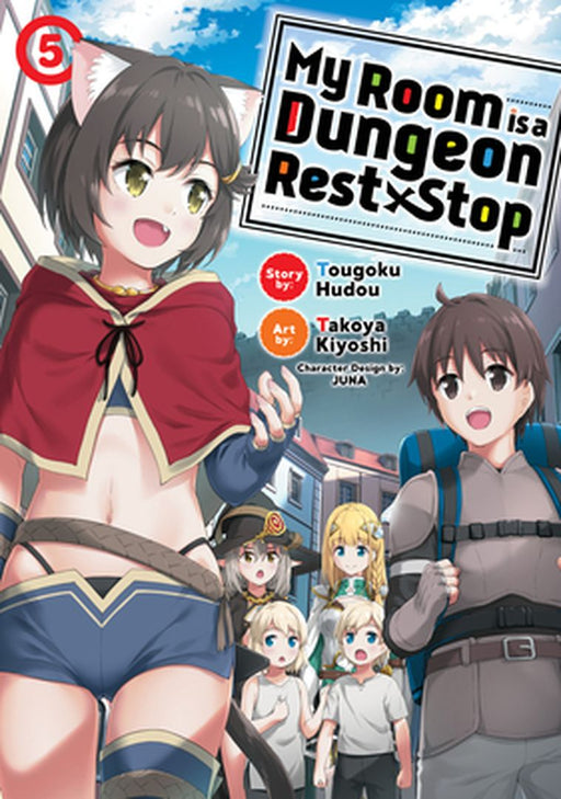 My Room Is a Dungeon Rest Stop (Manga) Vol. 5 by Tougoku Hudou