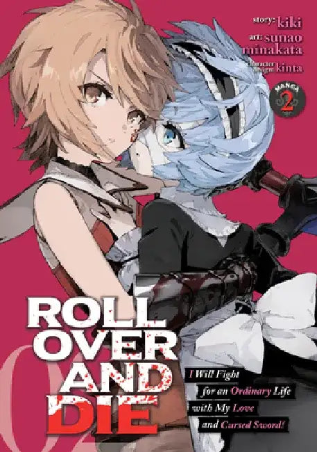 Roll Over and Die: I Will Fight for an Ordinary Life with My Love and Cursed Sword! (Manga) Vol. 2 by Kiki