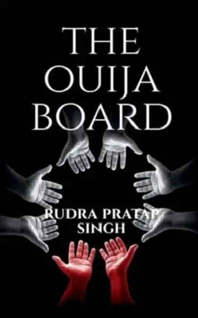 The Ouija Board. by Rudra Pratap