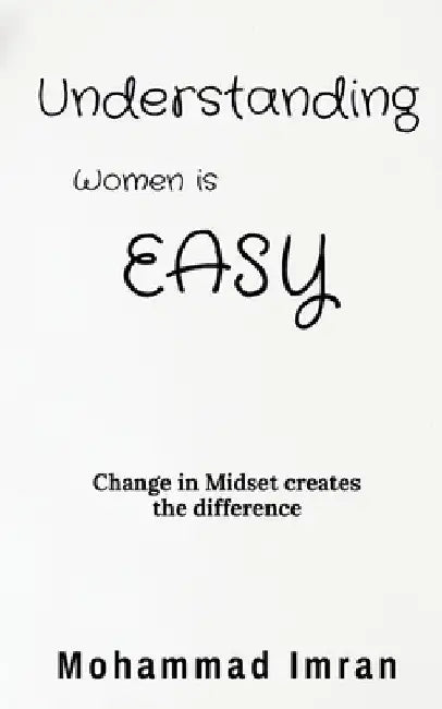 Understanding Women is Easy by Mohammad Imran