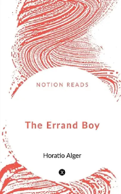 The Errand Boy by Horatio Alger