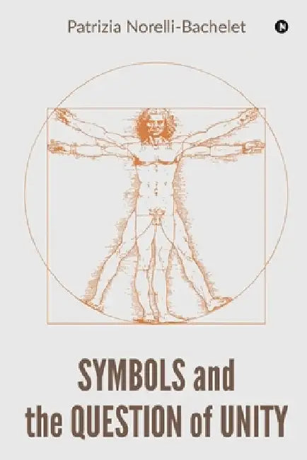 Symbols and the Question of Unity by Patrizia Norelli-Bachelet