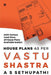 House Plans As Per Vastu Shastra: (400 Various Land Sizes of House Plans Available Inside) by A. S. Sethupathi