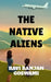 The Native Aliens by Ravi Ranjan