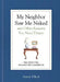 My Neighbor Saw Me Naked and Other Reasons You Need Drapes: The Essential Decorating Handbook by Annie Elliott