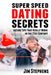 Super Speed Dating Secrets: Dating Tips That Really Work in the 21st Century by Jim Stephens